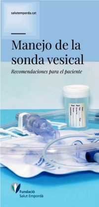 Maneig de la sonda vesical. Recomanacions per al pacient