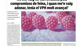 Nova pàgina de salut: ''No em vaig fer les revisions pels compromisos de feina, i quan me’n vaig adonar, tenia el VPH molt avançat''